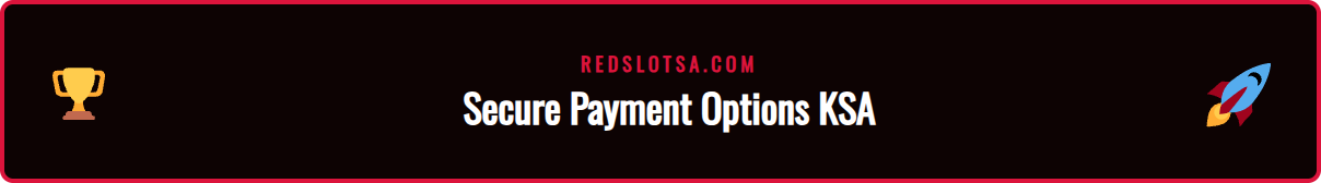 Logos of secure payment methods for the Redslot App in Saudi Arabia, including STC Pay, Mada, Apple Pay, and Bitcoin.