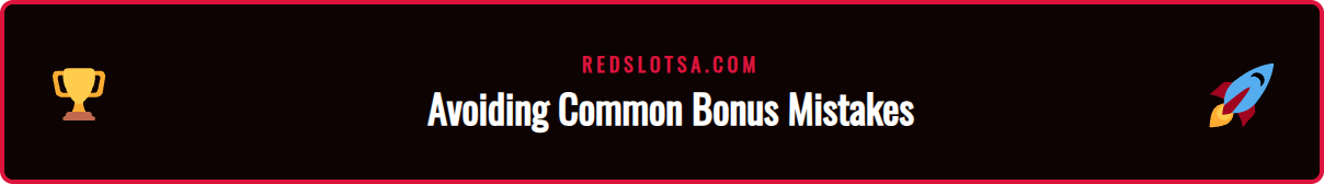 An infographic illustrating common mistakes to avoid when using an online casino bonus in KSA.