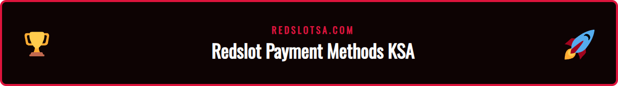 An infographic showing available payment methods for Redslot players in Saudi Arabia, including STC Pay, Mada, and cryptocurrencies.
