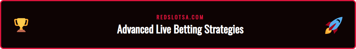 Infographic displaying advanced tips and tricks for successful Redslot in-play betting in KSA, including bankroll management and market analysis.