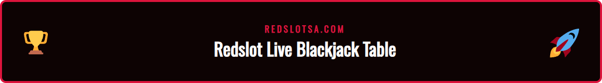 A live blackjack game in progress at Redslot, with a professional dealer and a clear view of the cards and betting interface.