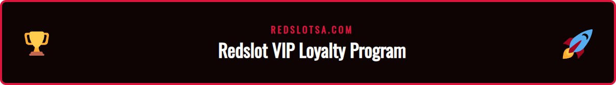 An overview of the VIP loyalty program benefits and exclusive bonuses at Redslot Saudi Arabia.