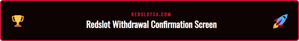 Screenshot of the Redslot withdrawal confirmation page, showing a successful transaction pending for a player in the GCC region.